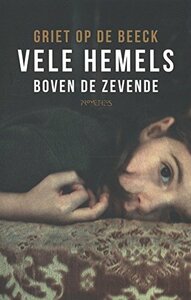 Vele hemels boven de zevende by Griet Op de Beeck