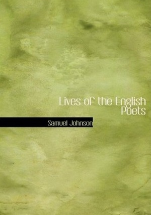 Lives Of The English Poets: Selection (Everyman Paperbacks) by John Wain, Samuel Johnson