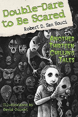 Double-Dare to Be Scared: Another Thirteen Chilling Tales by Robert D. San Souci