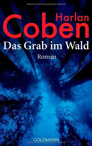 Das Grab im Wald: Roman by Harlan Coben