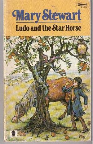 Ludo and the Star Horse by Mary Stewart