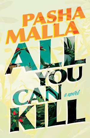 All You Can Kill by Pasha Malla