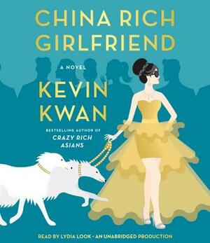 China Rich Girlfriend by Kevin Kwan