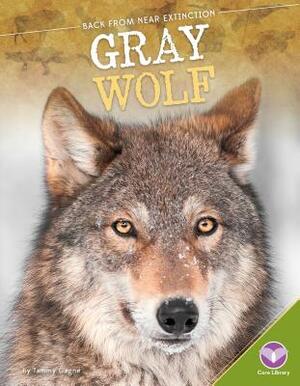 Gray Wolf by Tammy Gagne