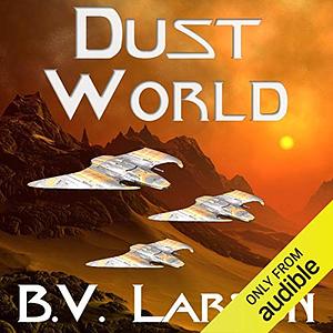Dust World by B.V. Larson