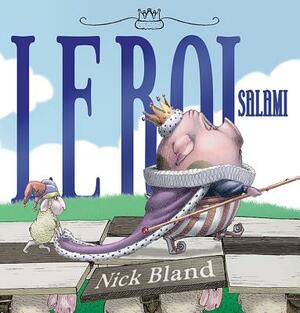 Le Roi Salami by Nick Bland