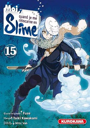 Moi, quand je me réincarne en Slime - Tome 15 by Fuse, Taiki Kawakami