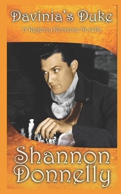 Davinia's Duke: A Regency Romance Novella by Shannon Donnelly