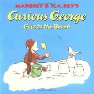 Curious George Goes to the Beach by Margret Rey