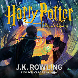 Harry Potter e as Relíquias da Morte by J.K. Rowling