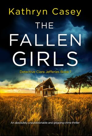 The Fallen Girls by Kathryn Casey