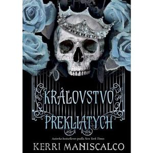 Kráľovstvo prekliatych by Kerri Maniscalco