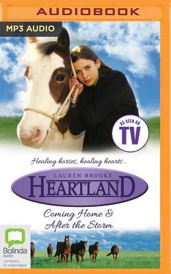 Heartland: Coming Home & After the Storm by Lauren Brooke