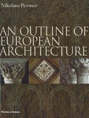 An Outline of European Architecture by Nikolaus Pevsner