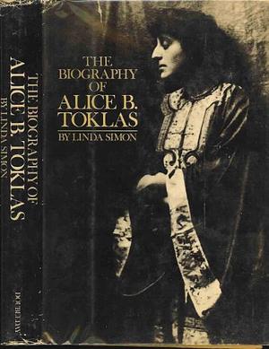 The Biography of Alice B. Toklas by Linda Simon