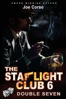 The Starlight Club 6: Double Seven by Joe Corso