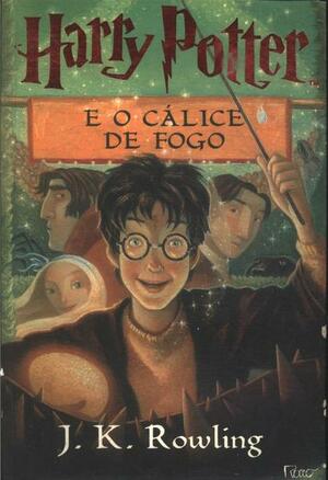 Harry Potter e o Cálice de Fogo by J.K. Rowling