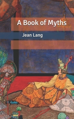 A Book of Myths by Jean Lang