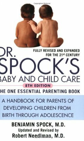 Baby and Child Care by Robert Needlman, Benjamin Spock