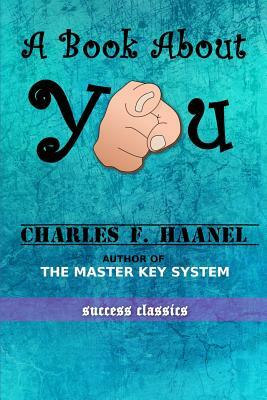 A Book about You by Charles F. Haanel