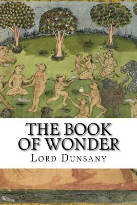 The Book of Wonder by Lord Dunsany