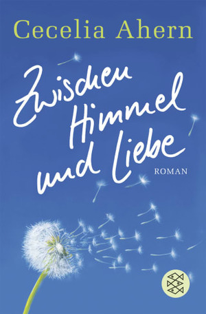 Zwischen Himmel und Liebe by Cecelia Ahern