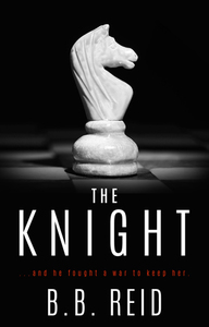 The Knight by B.B. Reid