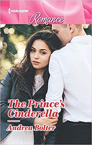 The Prince's Cinderella by Andrea Bolter