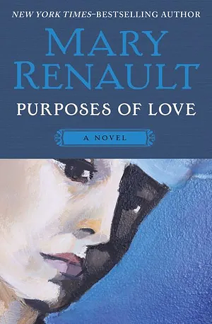 Purposes of Love by Mary Renault