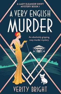 A Very English Murder: An absolutely gripping cozy murder mystery by Verity Bright