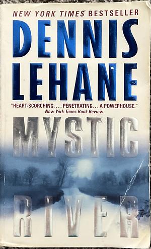 Mystic River by Dennis Lehane