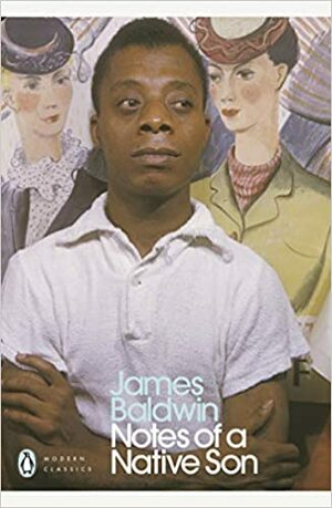 Notes of a Native Son by James Baldwin