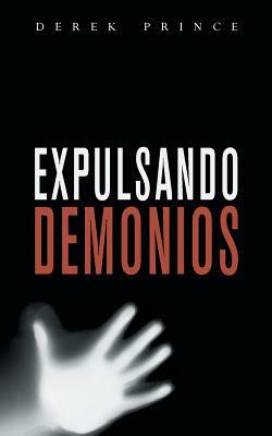 Expelling Demons - SPANISH by Derek Prince