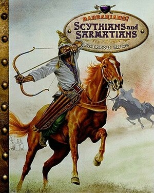 Scythians and Sarmatians by Kathryn Hinds