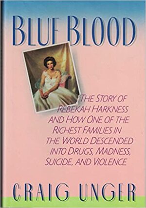 Blue Blood by Craig Unger