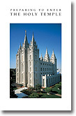 Preparing to Enter the Holy Temple by The Church of Jesus Christ of Latter-day Saints, Boyd K. Packer