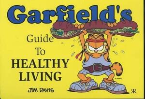 Garfield's Guide To Healthy Living by Jim Davis