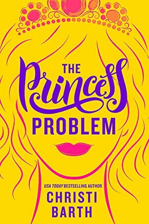 The Princess Problem by Christi Barth