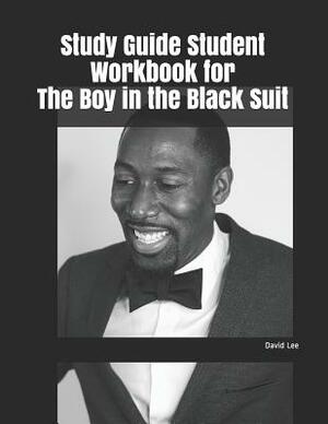 Study Guide Student Workbook for the Boy in the Black Suit by David Lee