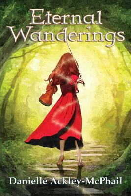 Eternal Wanderings: The Continuing Journey of Kara O'Keefe by Danielle Ackley-McPhail