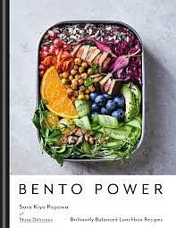 Bento Power: Brilliantly Balanced Lunchbox Recipes by Sara Kiyo Popowa