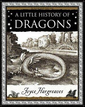 A Little History of Dragons by Joyce Hargreaves