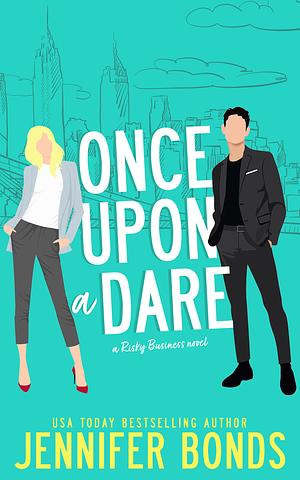 Once Upon a Dare by Jennifer Bonds