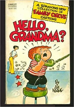 Hello, Grandma? by Bil Keane