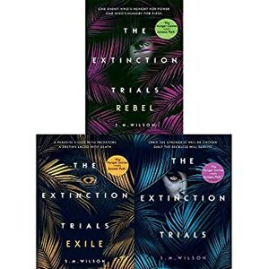 The Extinction Trials Series 3 Books Collection Set by S.M. Wilson