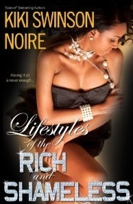 Lifestyles of the Rich and Shameless by Kiki Swinson, Noire