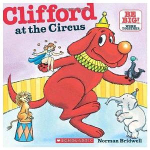Clifford At the Circus by Norman Bridwell, Norman Bridwell