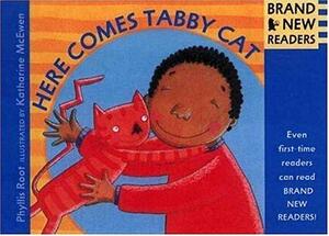 Here Comes Tabby Cat: Brand New Readers by Phyllis Root