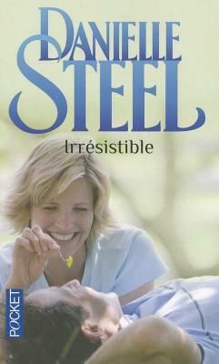 Irresistible by Danielle Steel