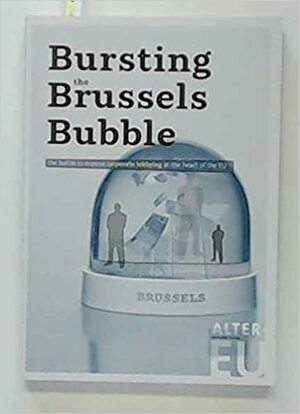 Bursting the Brussels Bubble by Olivier Hoedeman, Helen Burley, Erik Wesselius, William Dinan